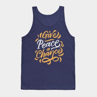 Give Peace A Chance Tank Top